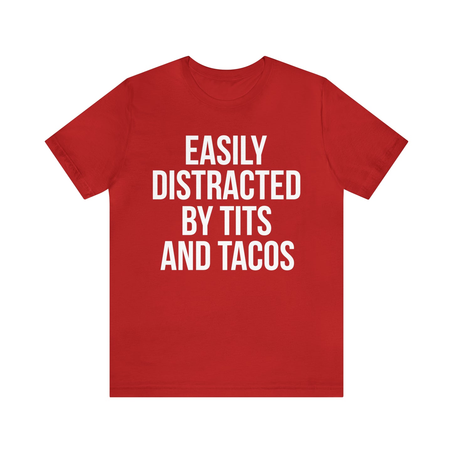 Easily distracted by tacos T-Shirt