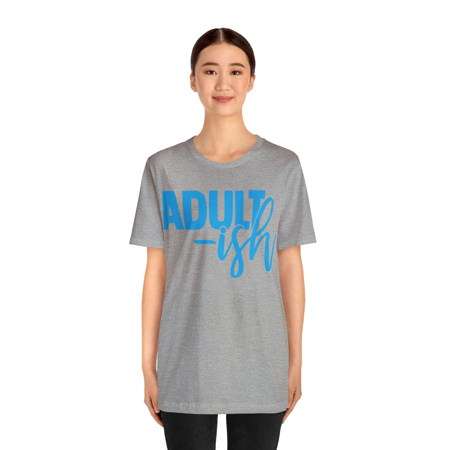 Adult-ish T-Shirt