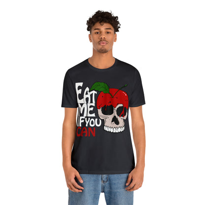 Eat me if you can 1 T-Shirt