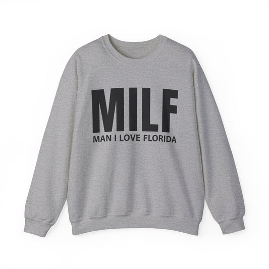 MILF  Man I love Florida Crewneck Sweatshirt