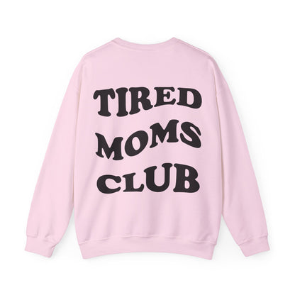 Tired Moms Club Crewneck Sweatshirt