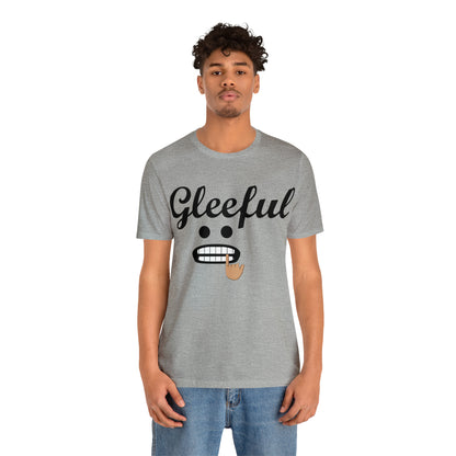 Gleeful T-Shirt