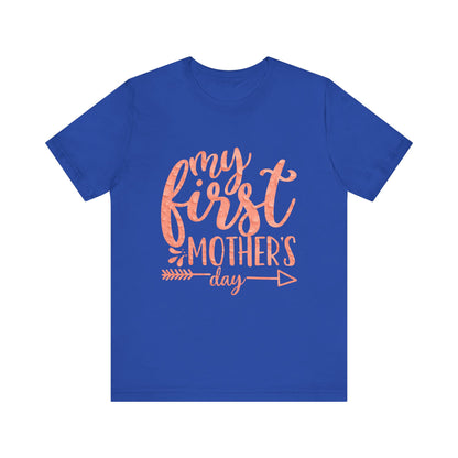 My first mothers day T-Shirt