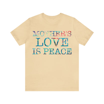 Mothers love is peace T-Shirt