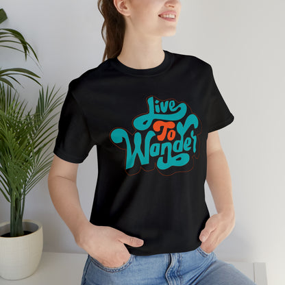 Live to wonder vintage Unisex Tee Shirt