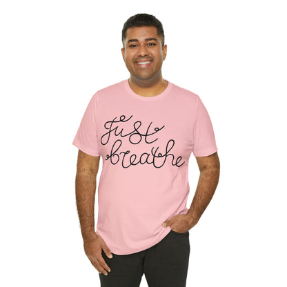 Just Breathe T-Shirt