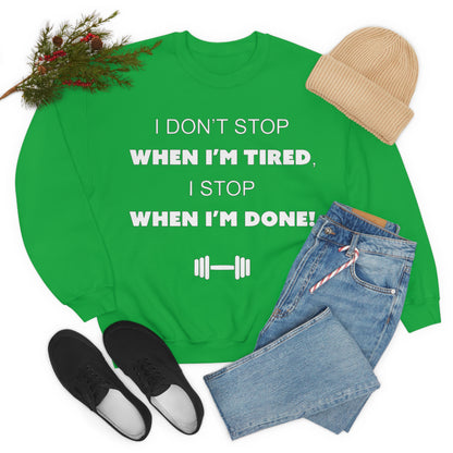 I Don't Stop gym Crewneck Sweatshirt