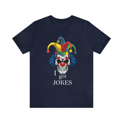 I got jokes T-Shirt