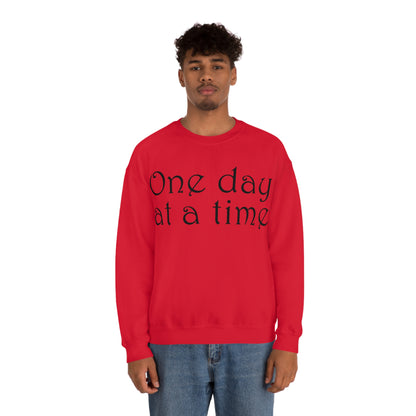 One day at a time Crewneck Sweatshirt