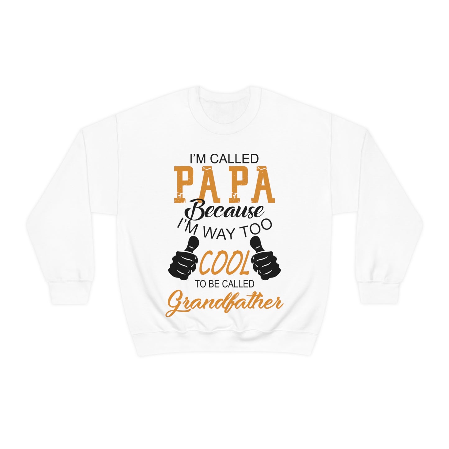 Papa Way Too Cool to Be Called Grandfather Crewneck Sweatshirt