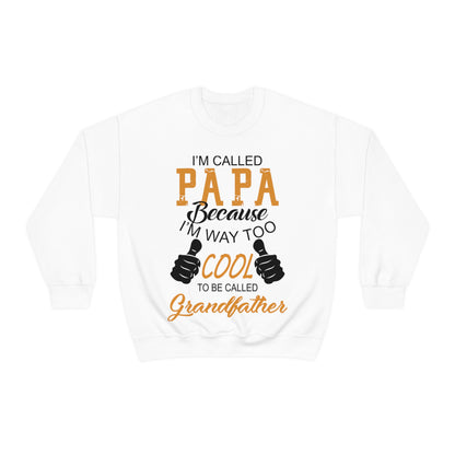 Papa Way Too Cool to Be Called Grandfather Crewneck Sweatshirt