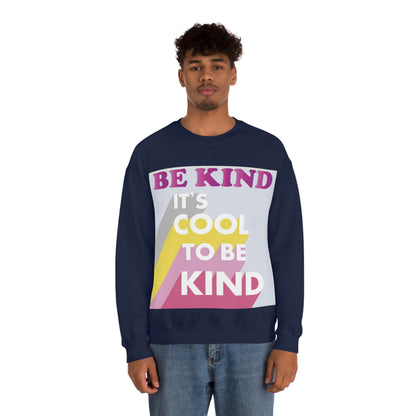 It's Cool to Be Kind Crewneck Sweatshirt