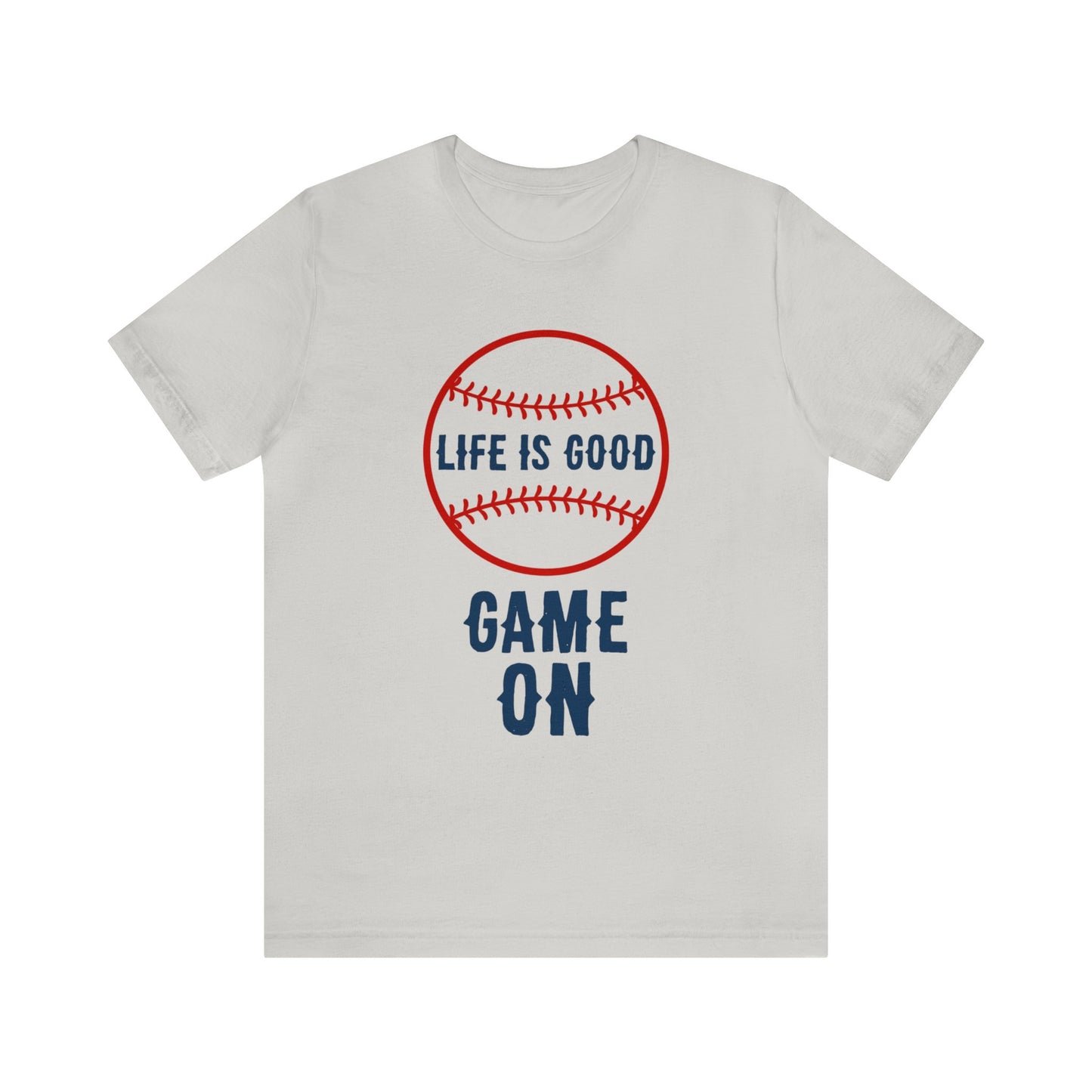 Life is Good Game On T-Shirt