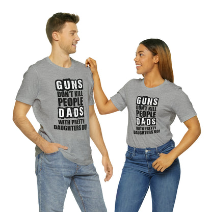 Dads With Pretty Daughter T-Shirt