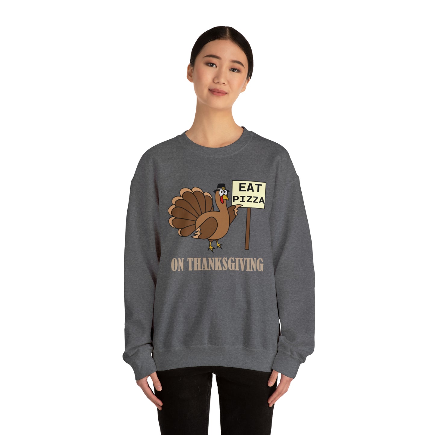 Eat Pizza on Thanksgiving Crewneck Sweatshirt