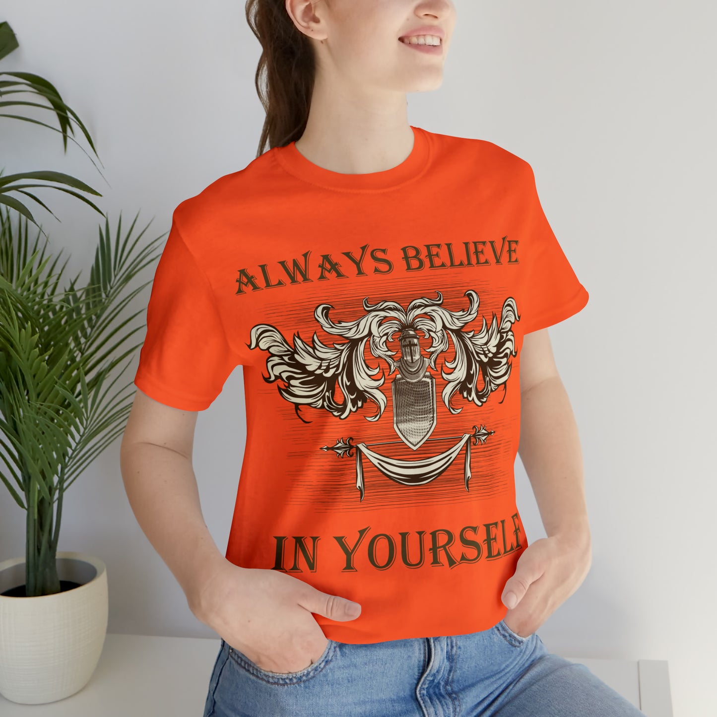 Always Believe In Yourself T-Shirt