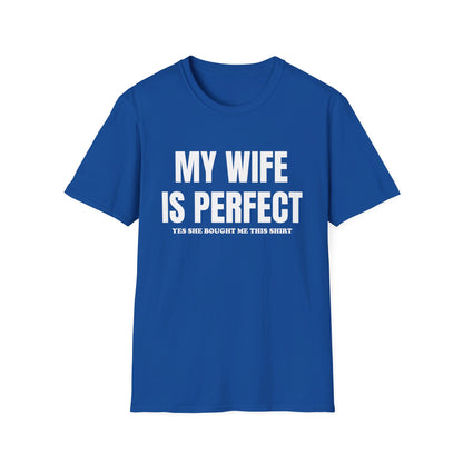 My wife is perfect T-Shirt