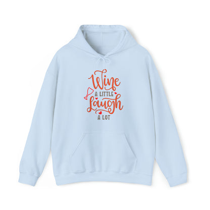 Wine_a_little_laugh_a_lot Hoodie