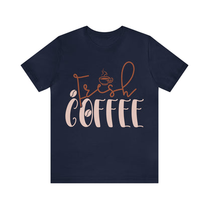 Fresh coffee T-Shirt