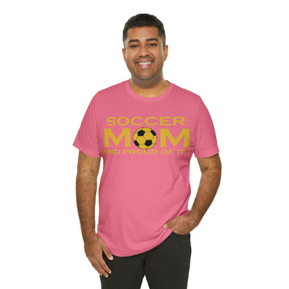 Soccer mom and proud of it T-Shirt