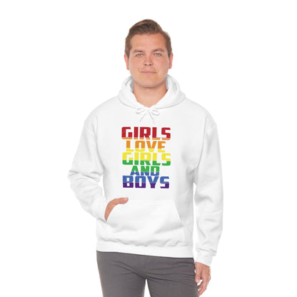 Girls Love Girls and Boys Hoodie