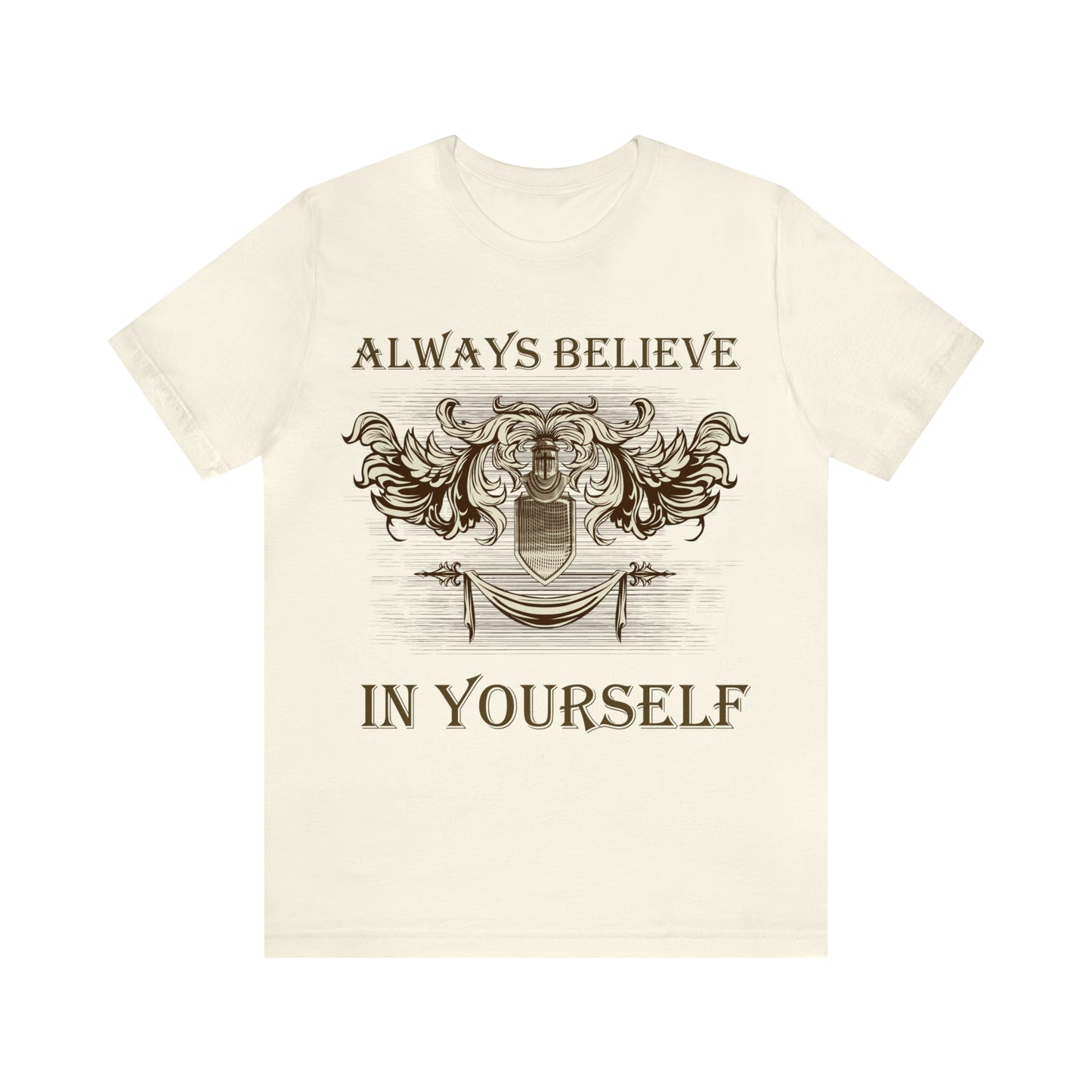 Always Believe In Yourself T-Shirt