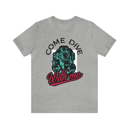 Come dive with me T-Shirt