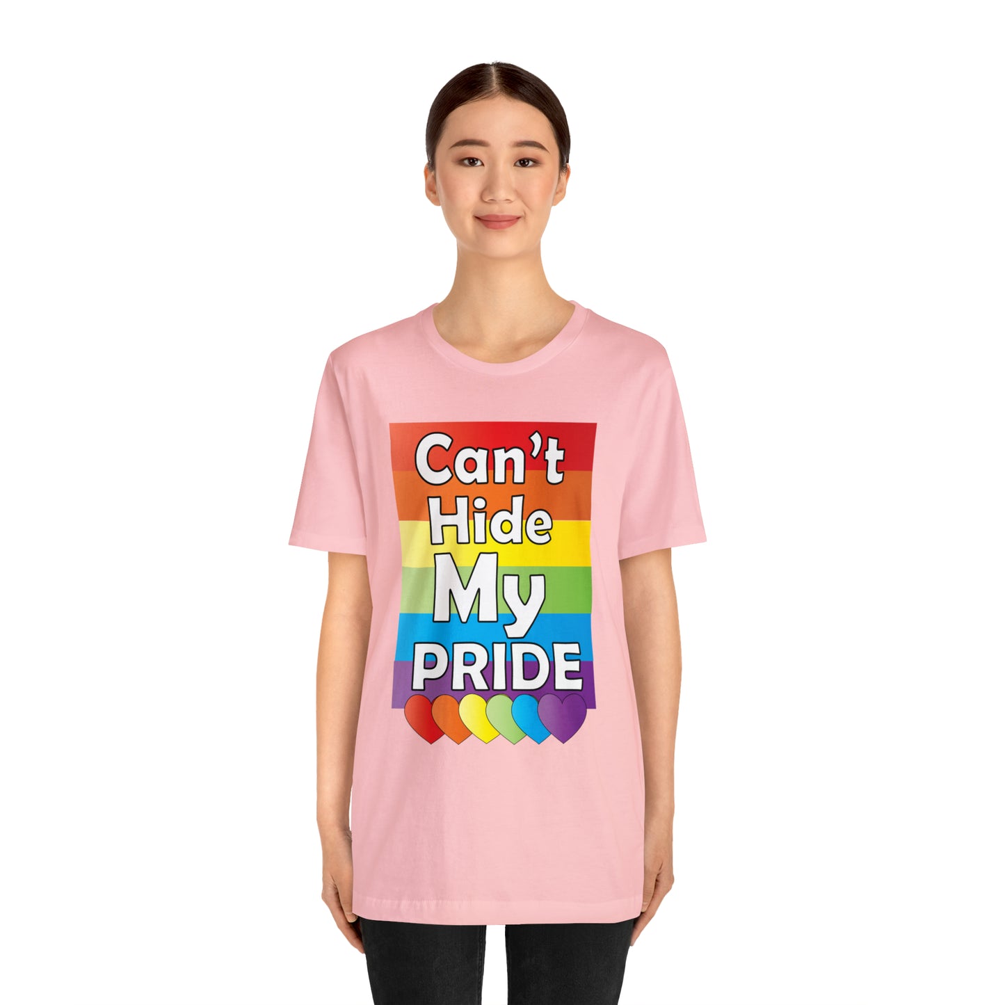 Can't hide my PRIDE T-Shirt