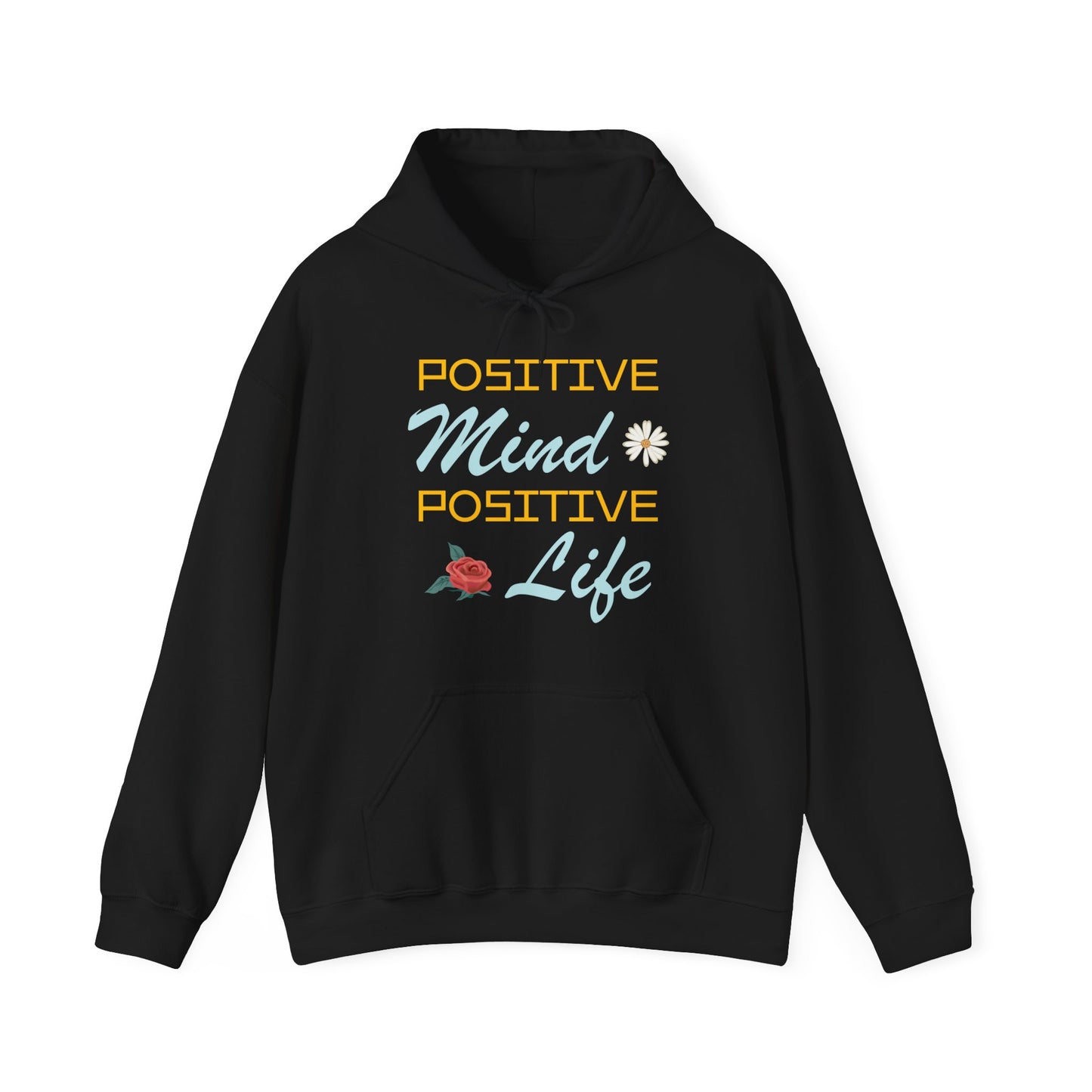 Positive mind equals to positive life Hoodie