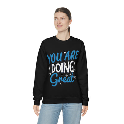 You Are Doing Great Crewneck Sweatshirt