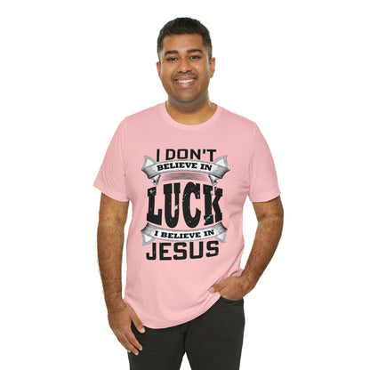 I believe in Jesus T-Shirt