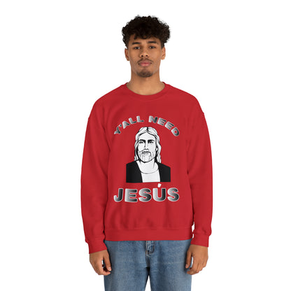 Y'all Need Jesús Crewneck Sweatshirt