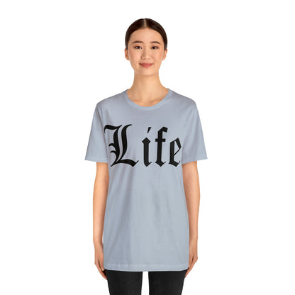 Life T-Shirt