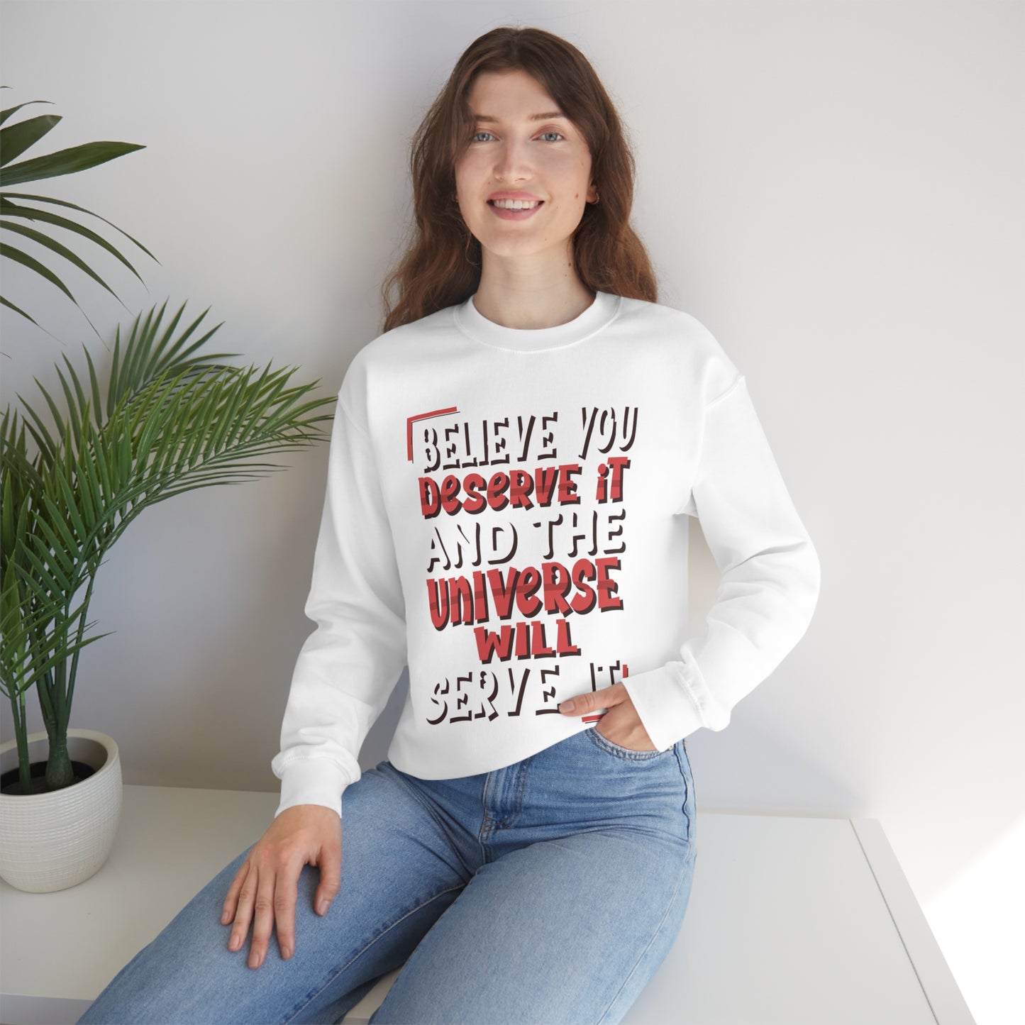 Believe You Deserve it Crewneck Sweatshirt