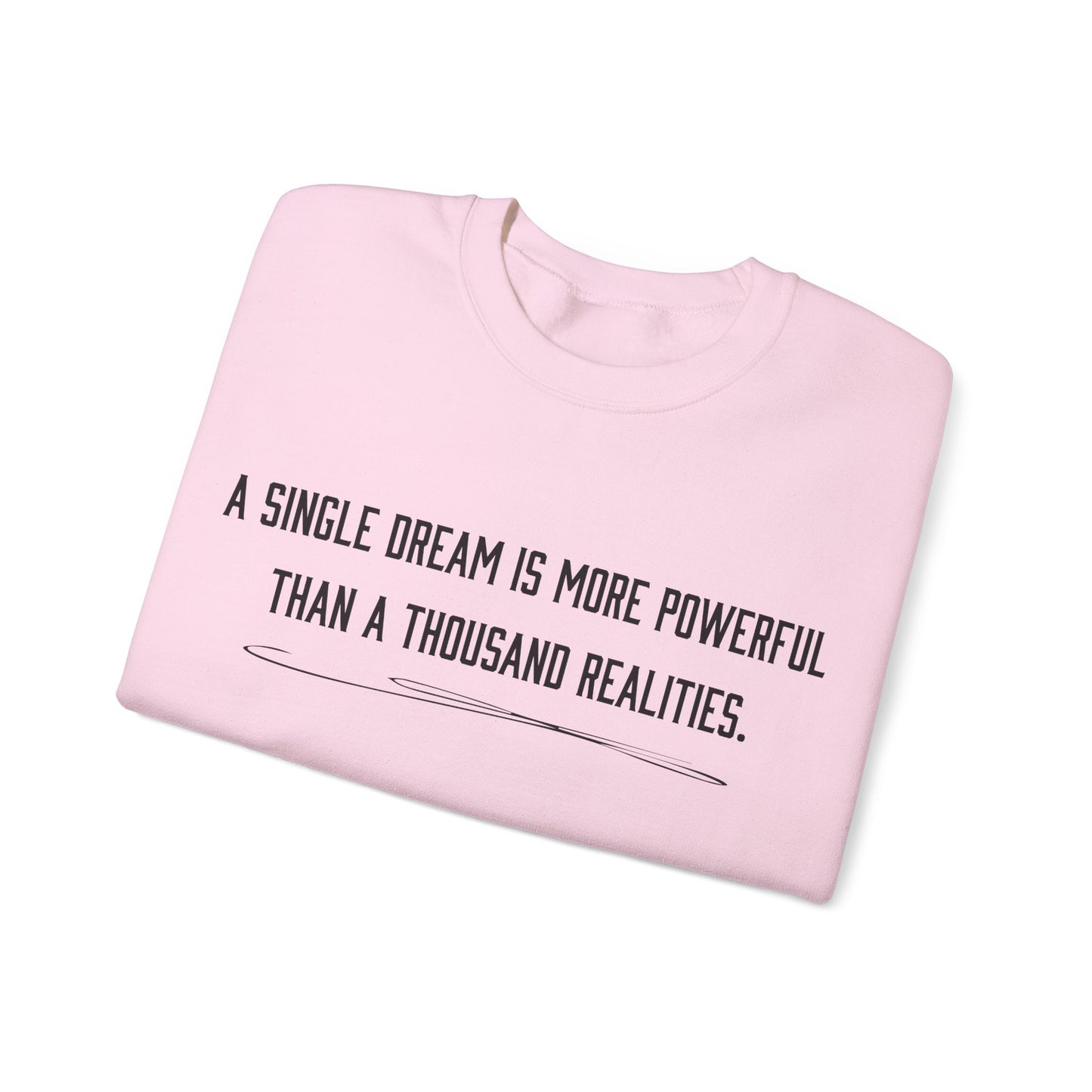 Dreams versus realities Crewneck Sweatshirt