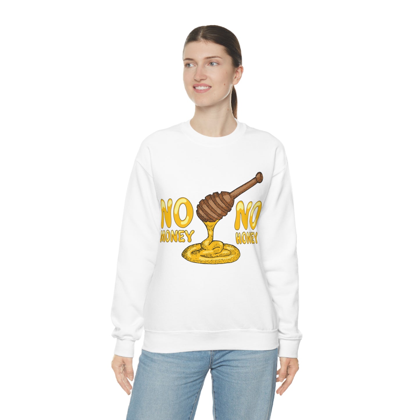 No money no honey Crewneck Sweatshirt