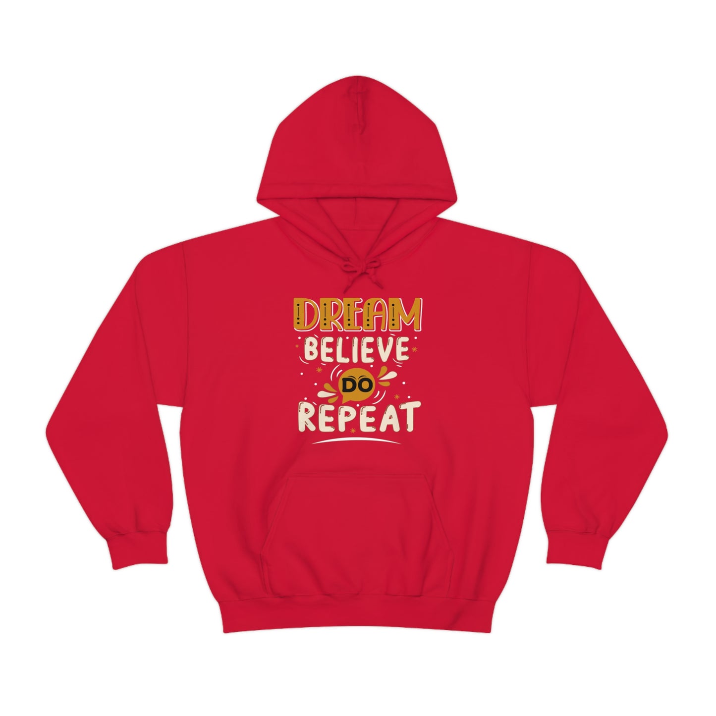 Dream Believe Do Repeat Hoodie