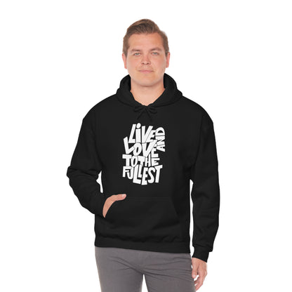 Live and love to the fullest Hoodie