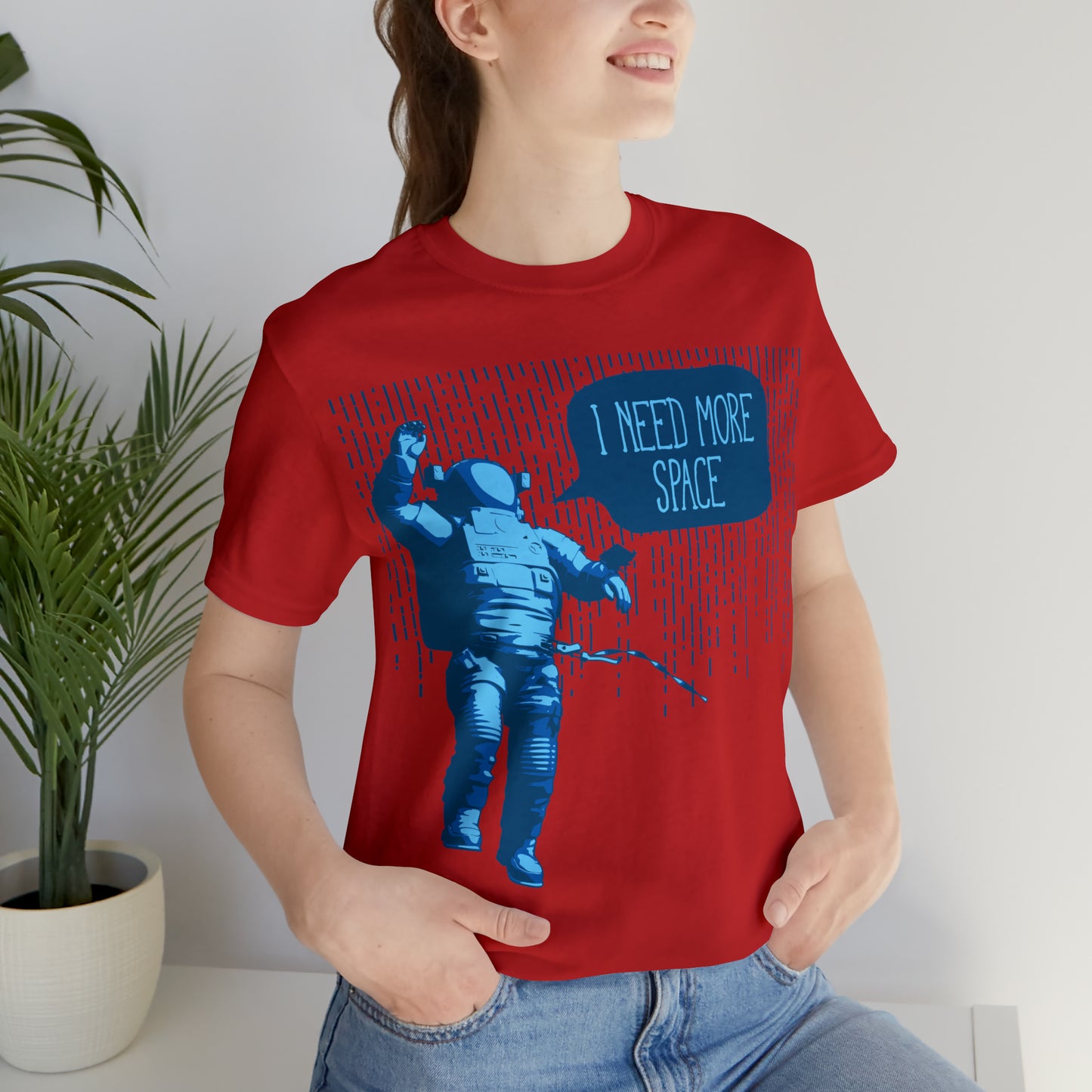 I need more -Space T-Shirt