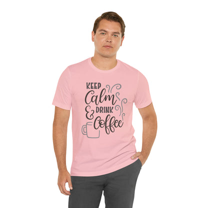 Keep calm and drink coffee T-Shirt