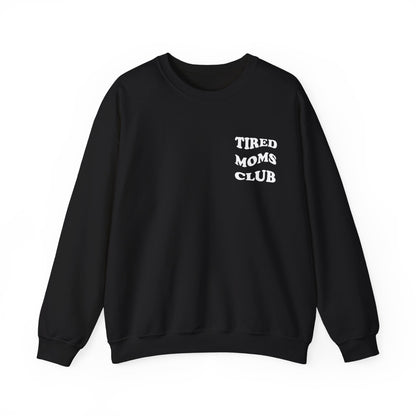 Tired Moms Club Crewneck Sweatshirt