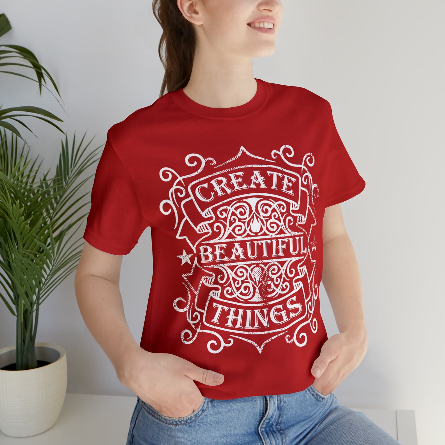 Create Beautiful Thing T-Shirt