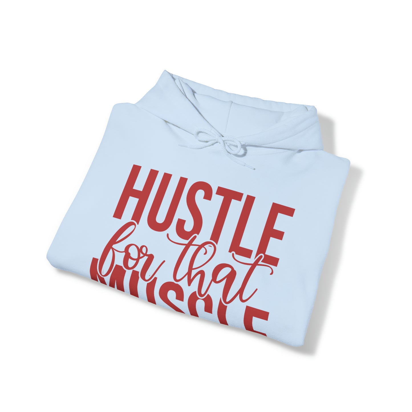 Hustle for the Muscle Hoodie