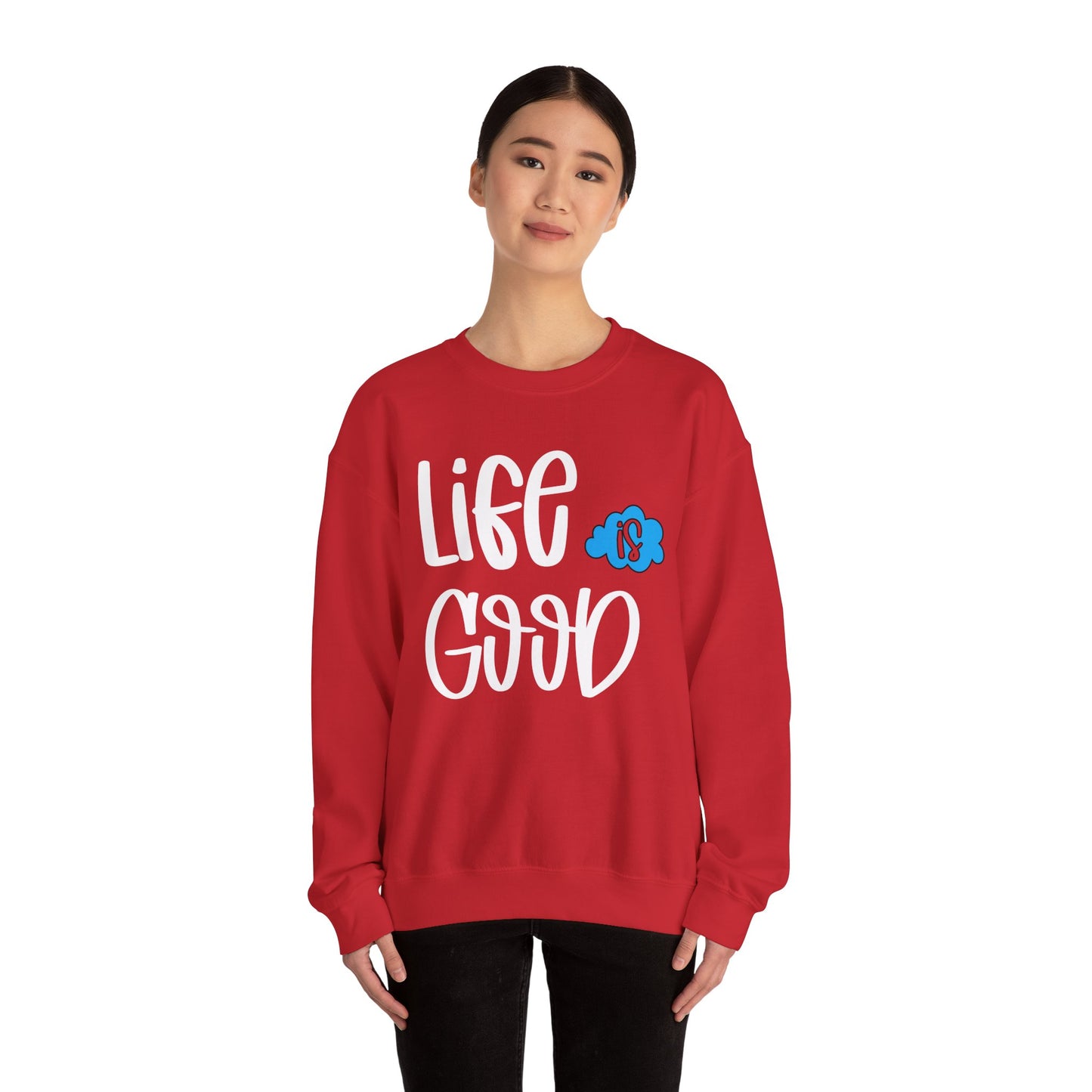 Life is good Crewneck Sweatshirt