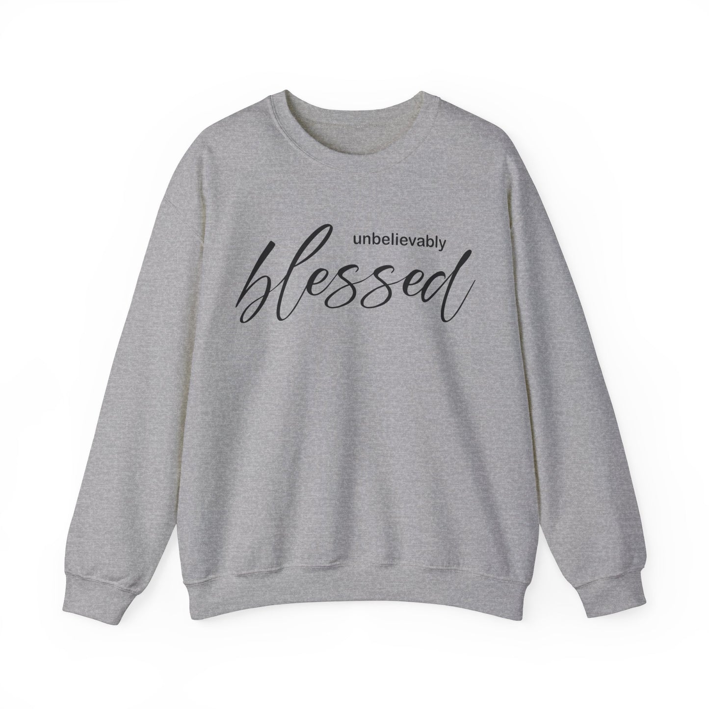 Unbelievable blessed Crewneck Sweatshirt