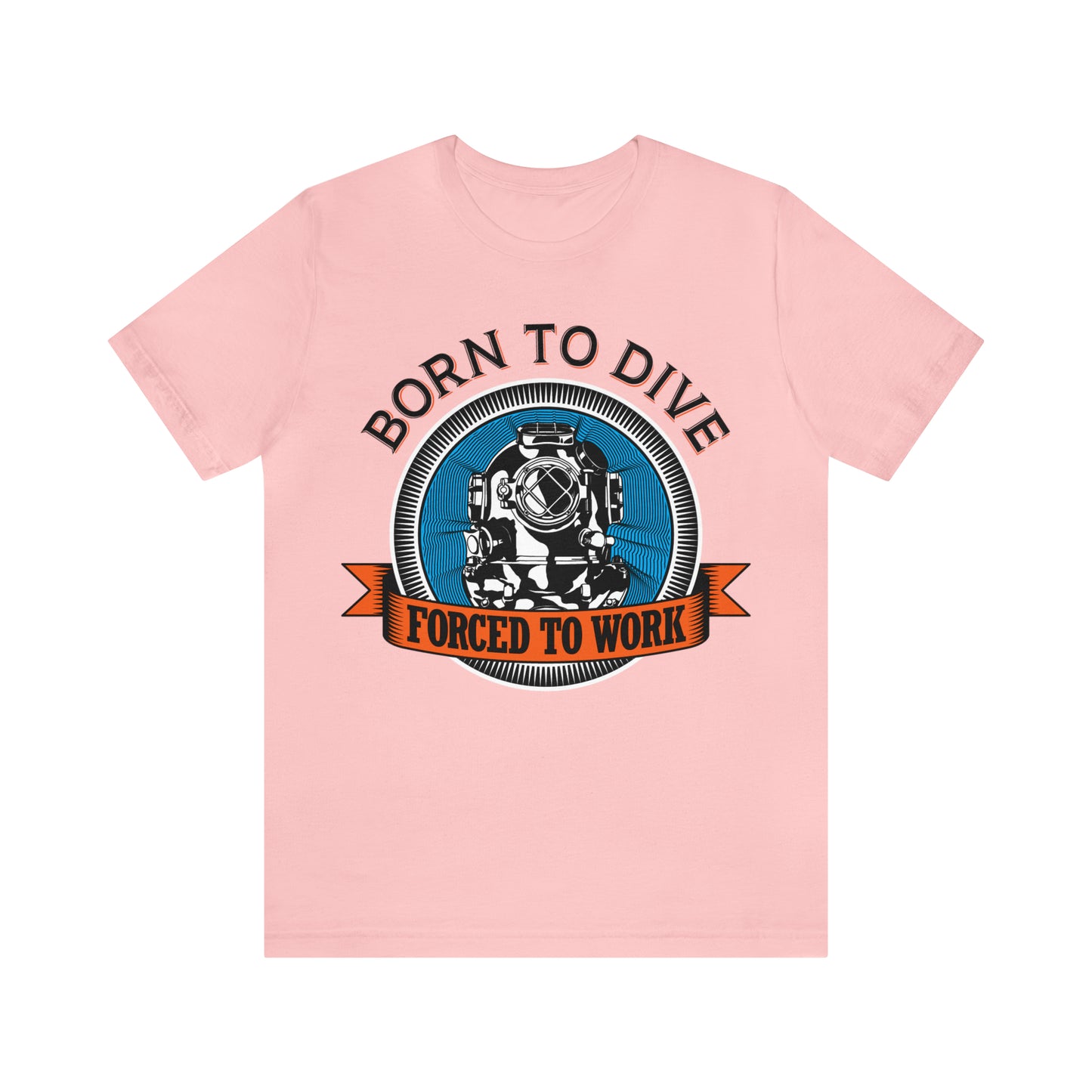 Born to dive force to work T-Shirt