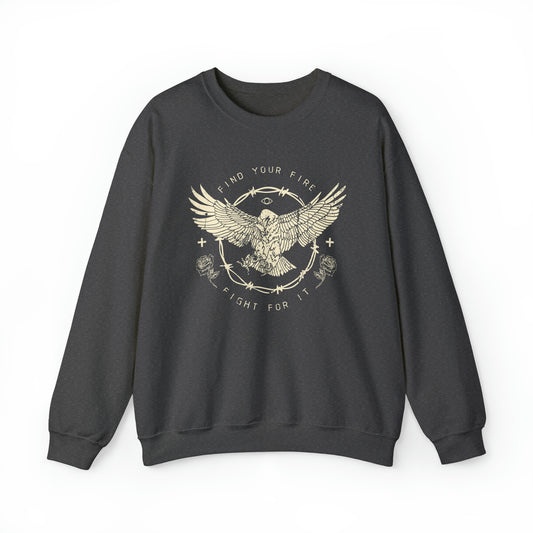 Find your fire and fight it Crewneck Sweatshirt