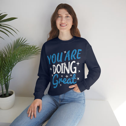 You Are Doing Great Crewneck Sweatshirt