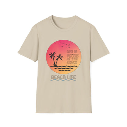 Life is better at the beach T-Shirt