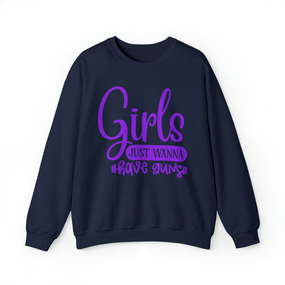 Girls Just Wanna Have Guns Crewneck Sweatshirt